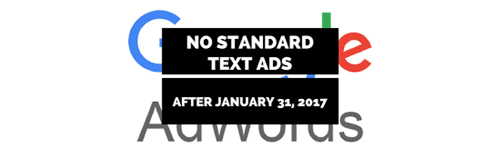 Google has Expanded the Text Ads Deadline to 31st January, 2017!